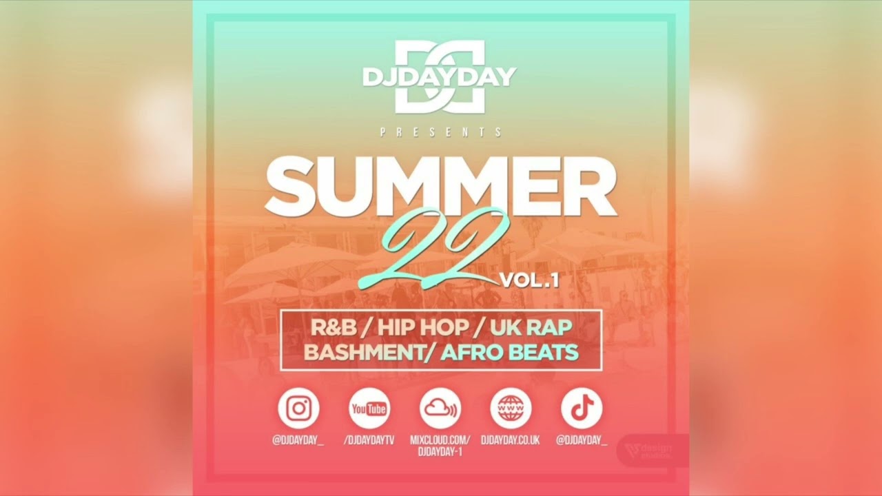 Summer 22 Mix / R&B, Hip Hop,  Afro Beats, Bashment, Dancehall, + UK Rap (By @DJDAYDAY_)
