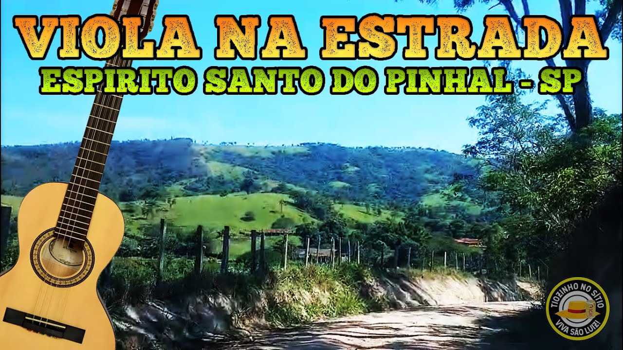 MODÃO DE VIOLA - NA ESTRADA PARA ESPÍRITO SANTO DO PINHAL - SP