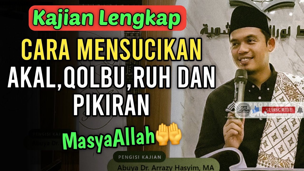 CARA MENSUCIKAN AKAL RUH QOLBU DAN PIKIRAN‼️BUYA ARRAZY HASYIM