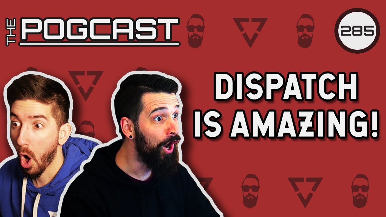 Dispatch Is Awesome & How PvP Feels in Tarkov vs Arc Raiders - Pogcast 285