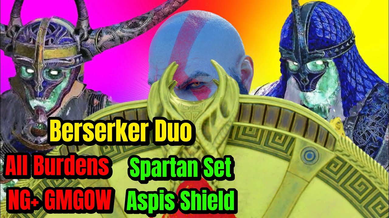 Double Berserkers Burdens/Spartan/Aspis (NG+GMGOW)