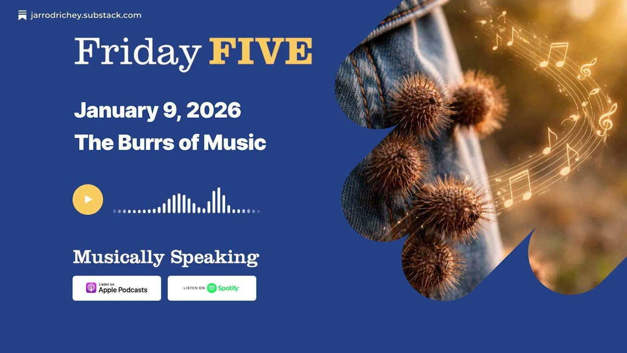 Friday FIVE: January 9 - The Burrs of Music