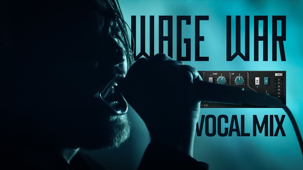 WAGE WAR on your Vocal Chain!