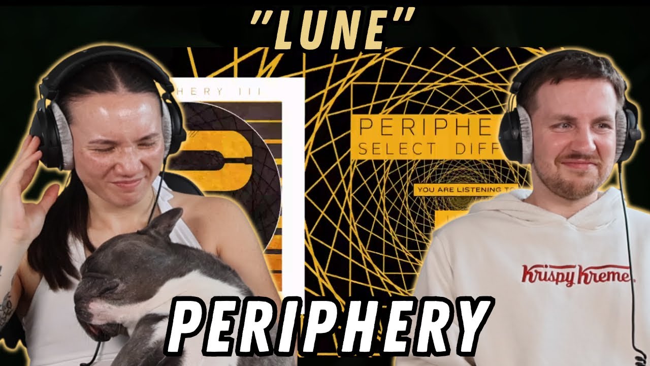 PERIPHERY - Lune REACTION