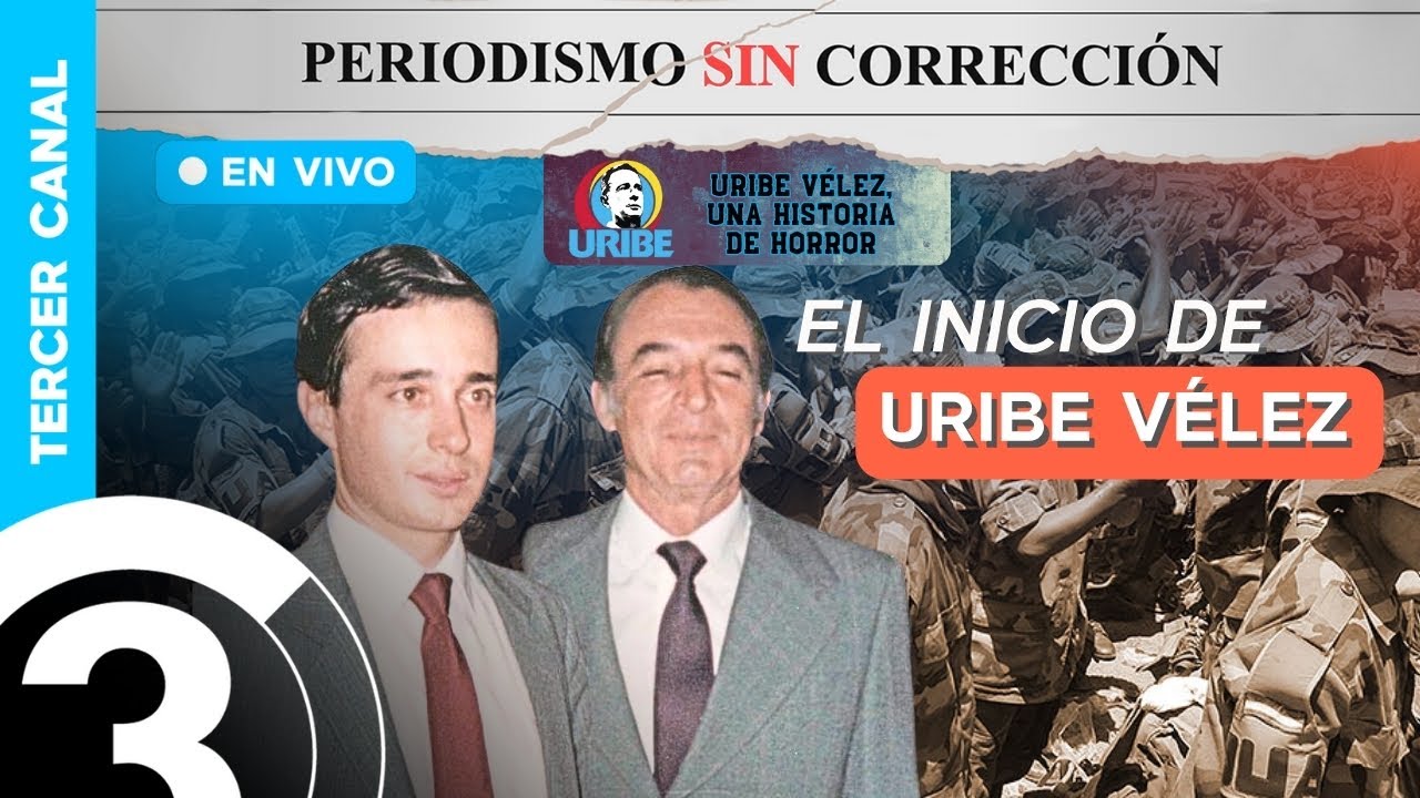 El inicio de Uribe Vélez - Serie: Uribe Vélez, una historia de H0rr0r | Periodismo Sin Corrección