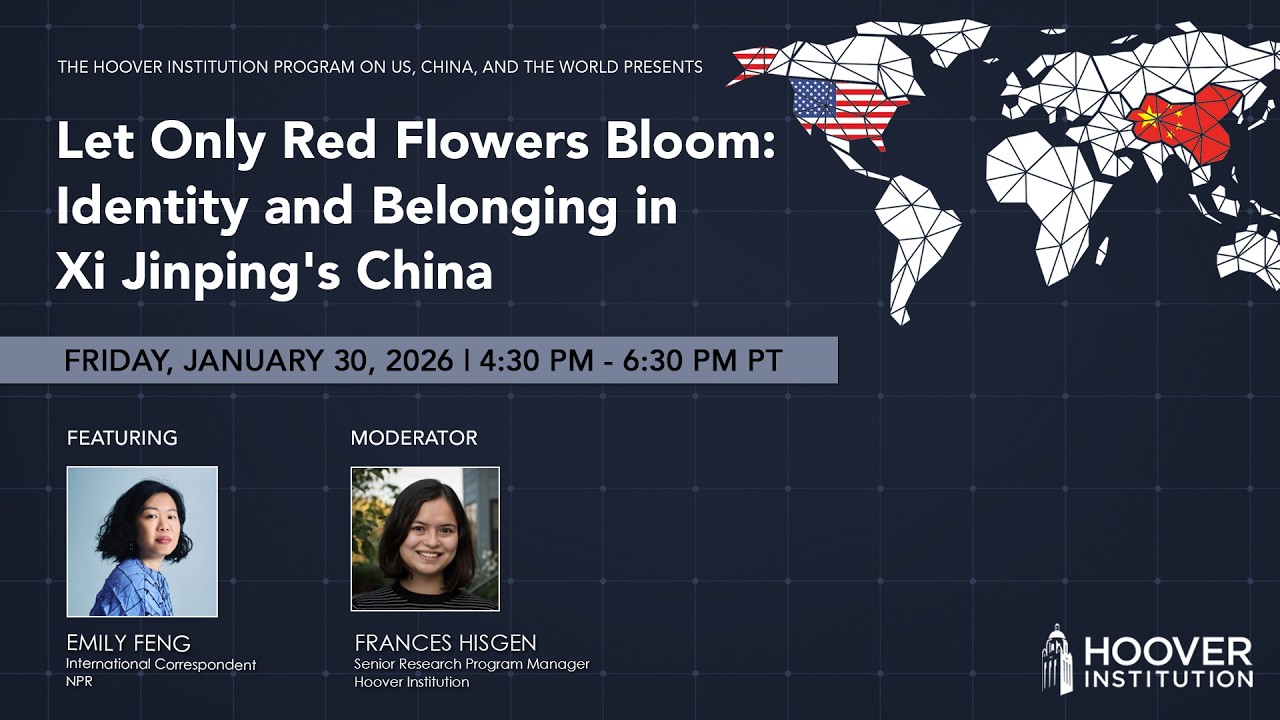 Let Only Red Flowers Bloom: Identity And Belonging In Xi Jinping's China | Hoover Institution