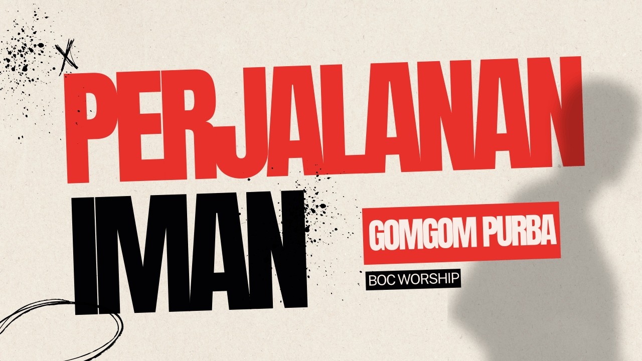 PERJALANAN IMAN - GOMGOM PURBA - OFFICIAL MUSIC VIDEO