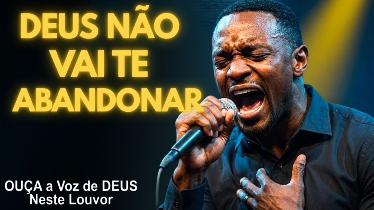 DEUS NÃO VAI TE ABANDONAR (Quando Tudo Desaba) - Inspirado Fernandinho e Isaias Saad - Musica Gospel