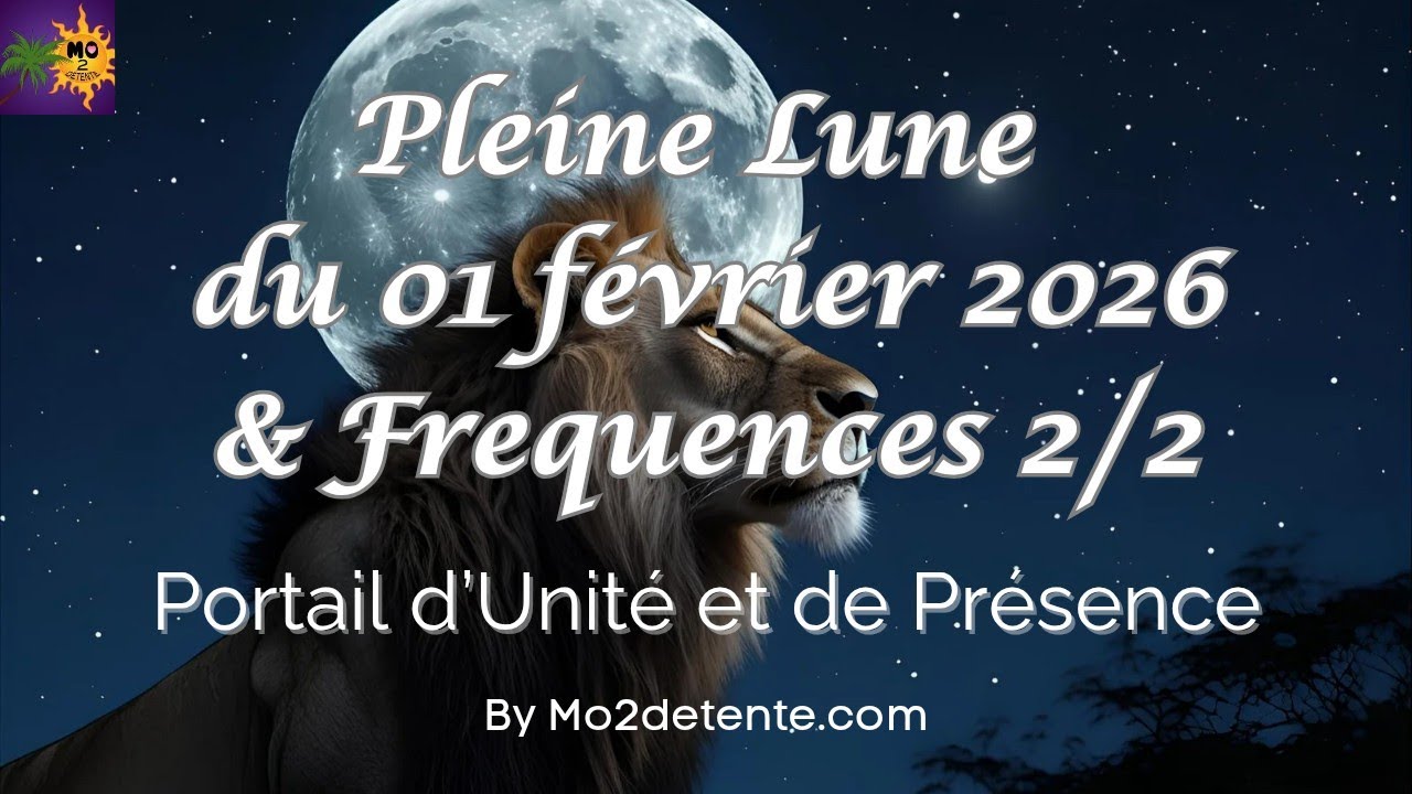 🌕 Énergies de Pleine Lune & Fréquences 2/2 ✨ | Portail d’Unité et de Présence 💫