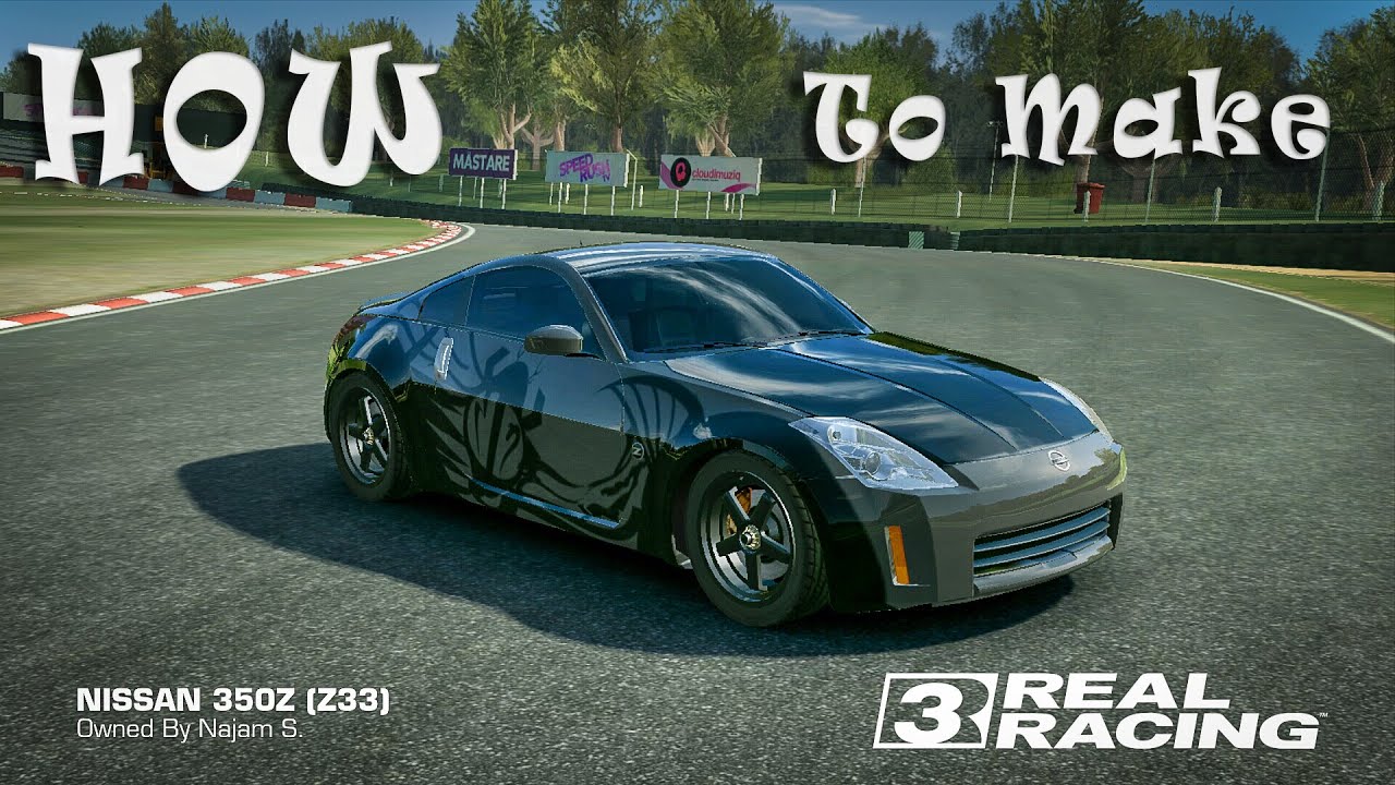 How to make Fast and Furious Tokyo Drift Nissan 350z in Real Racing 3