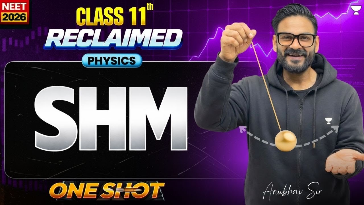 Simple Harmonic Motion | Anubhav Sir | NEET-2026 | Manzil 2.0 Reloaded
