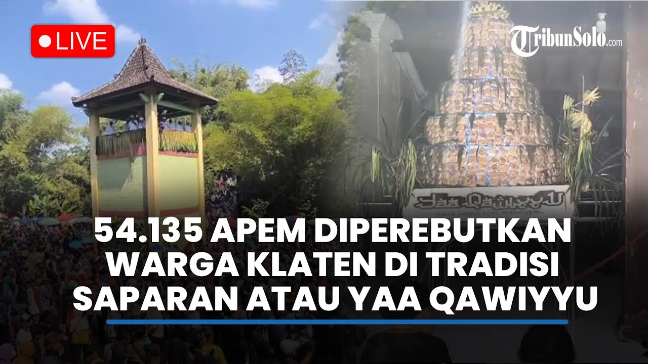 🔴LIVE: 54.135 Apem Diperebutkan Warga, di Saparan Yaa Qawiyyu Jatinom Klaten
