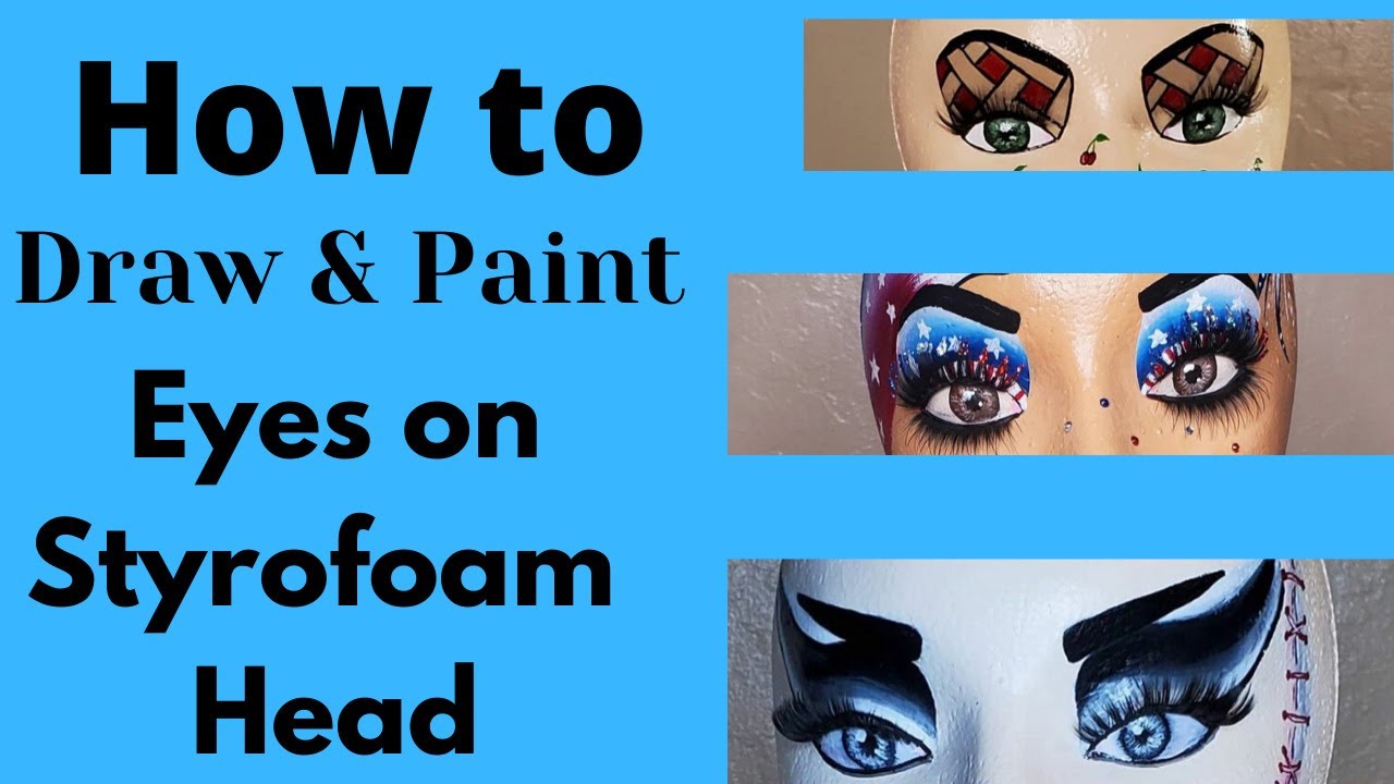 How to Draw & Paint Eyes on Styrofoam Head, painted mannequin head