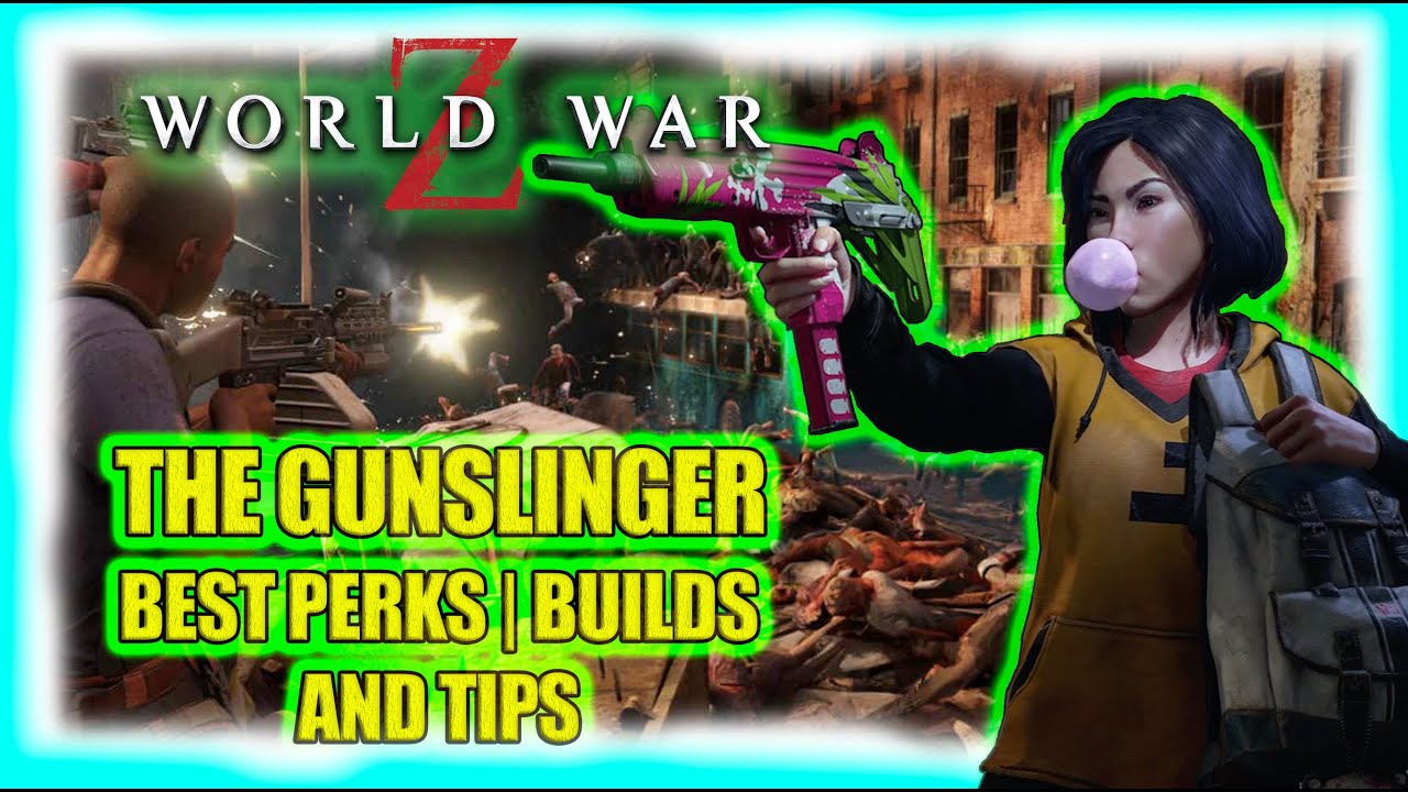 World War Z Aftermath | The Gunslinger | Best Perks Builds and Tips