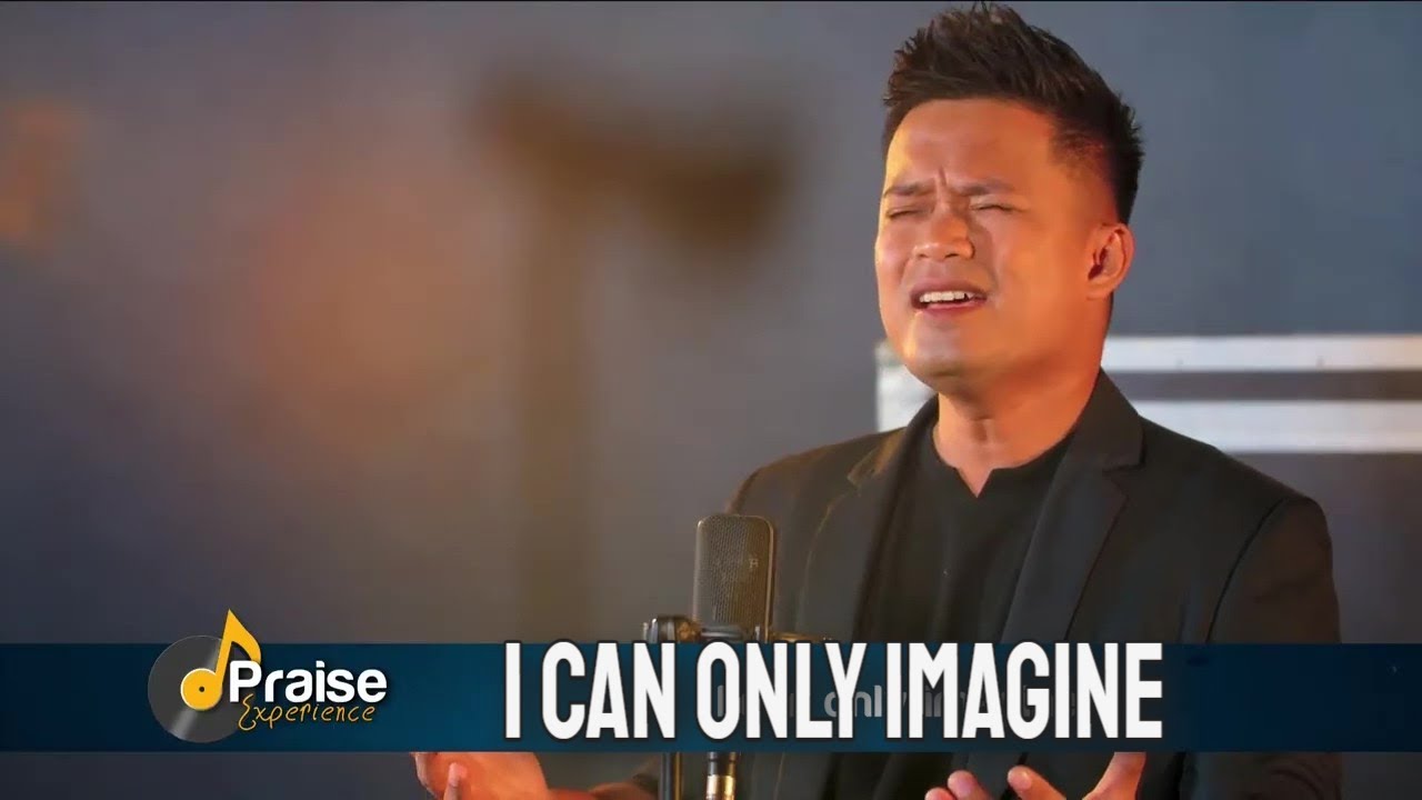 I Can Only Imagine