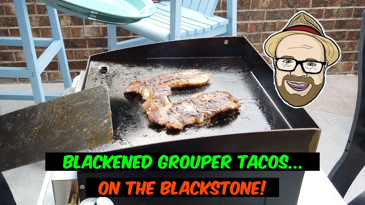 Blackened Grouper (Fish) Tacos w/ White Sauce On The Blackstone - Cooking With The Picky Eater