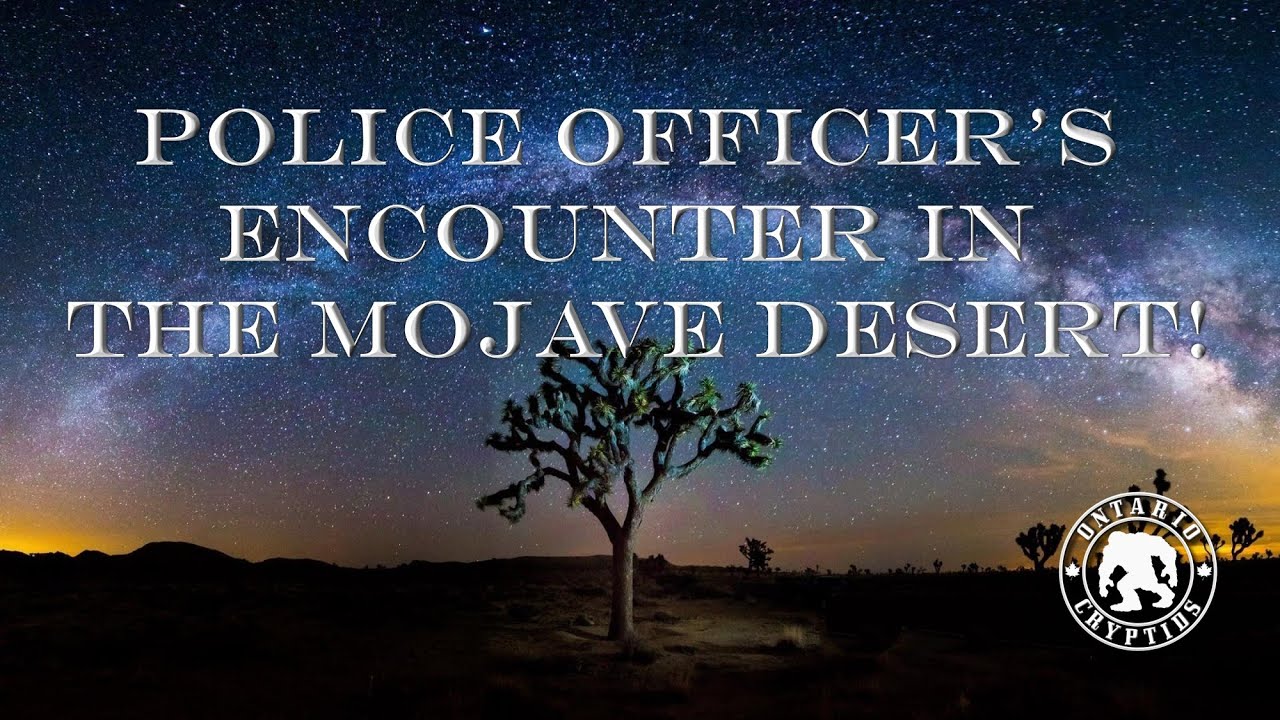 Police Officer's Encounter In The Mojave Desert!     [EP-93]