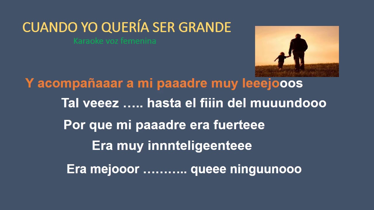 CUANDO YO QUERÍA SER GRANDE (karaoke voz femenina)