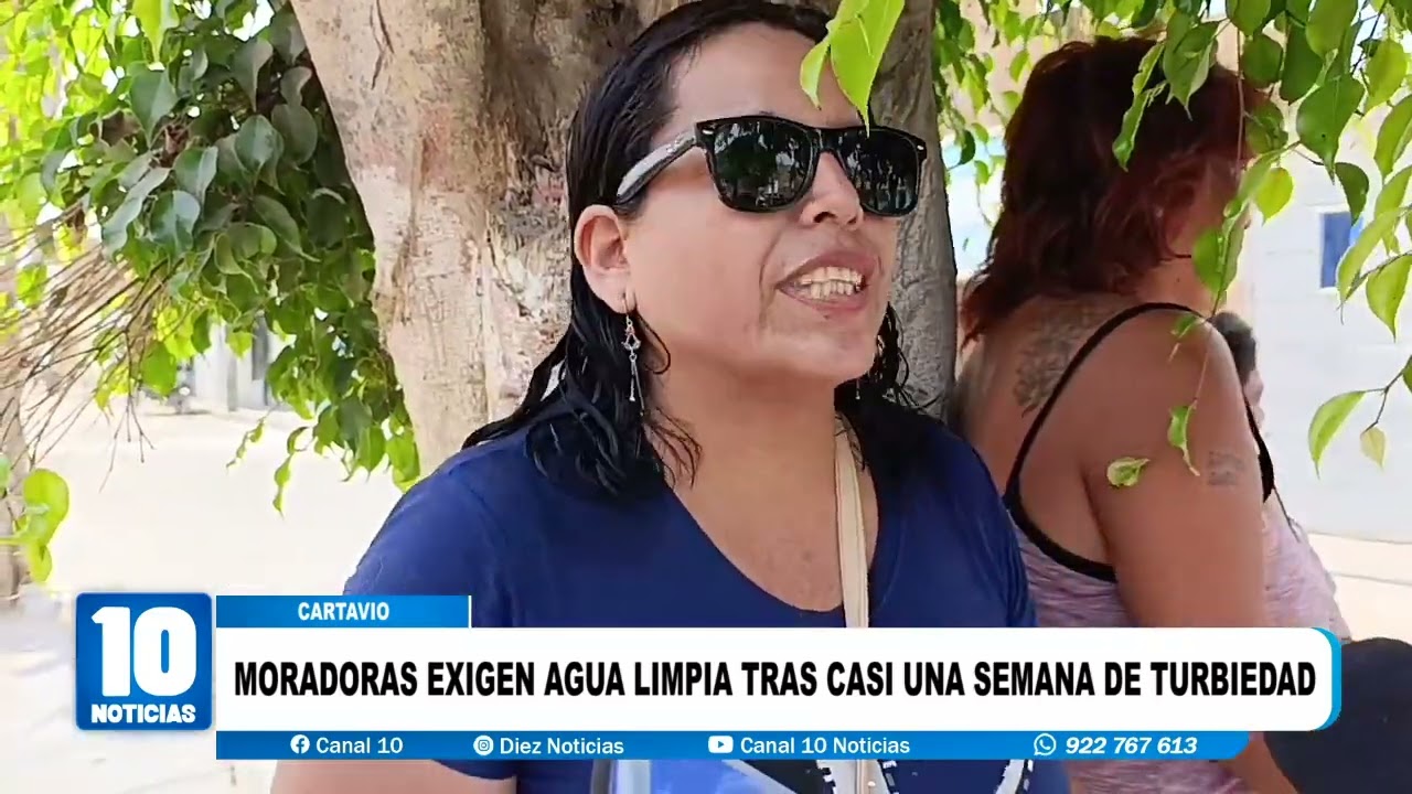 #cartavio - MORADORAS EXIGEN AGUA LIMPIA TRAS CASI UNA SEMANA DE TURBIEDAD