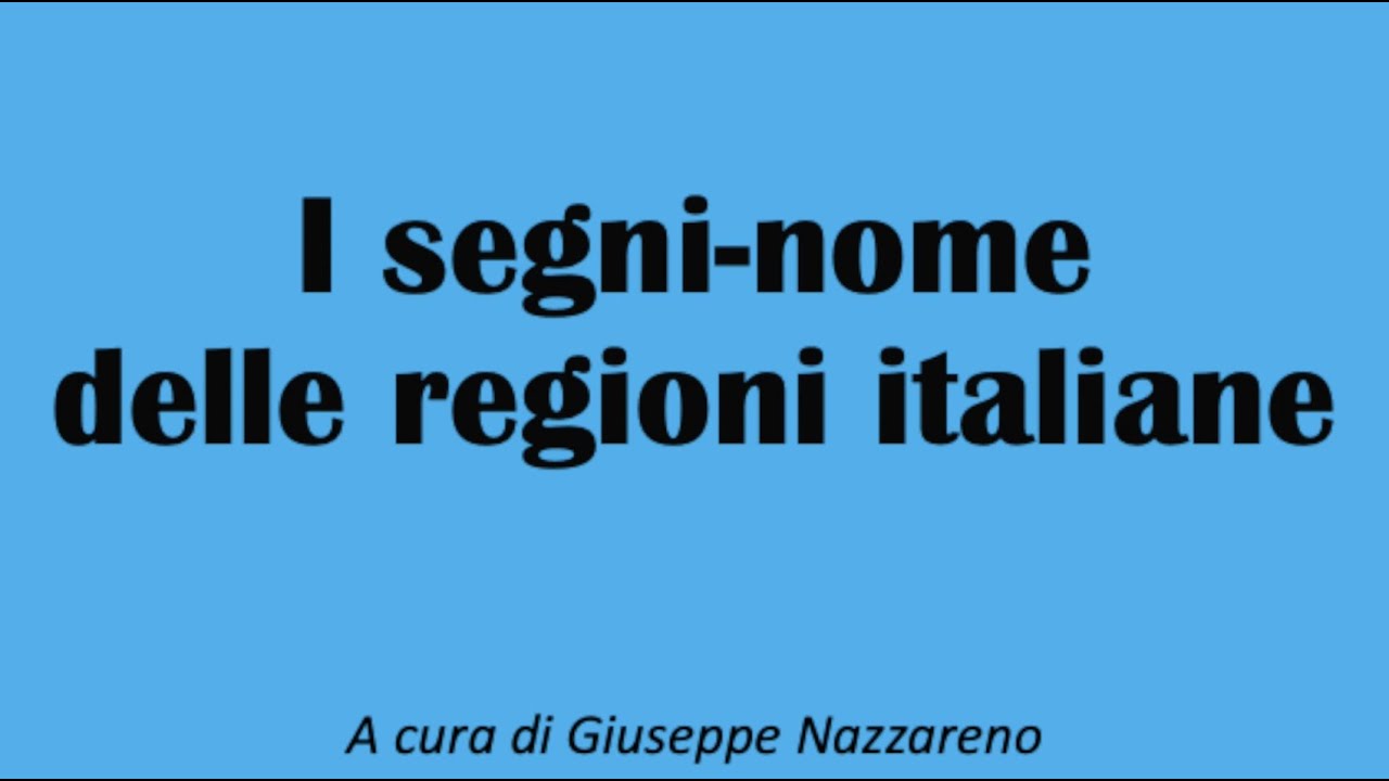 I segni-nome delle regioni italiane - LIS - Lingua dei Segni Italiana