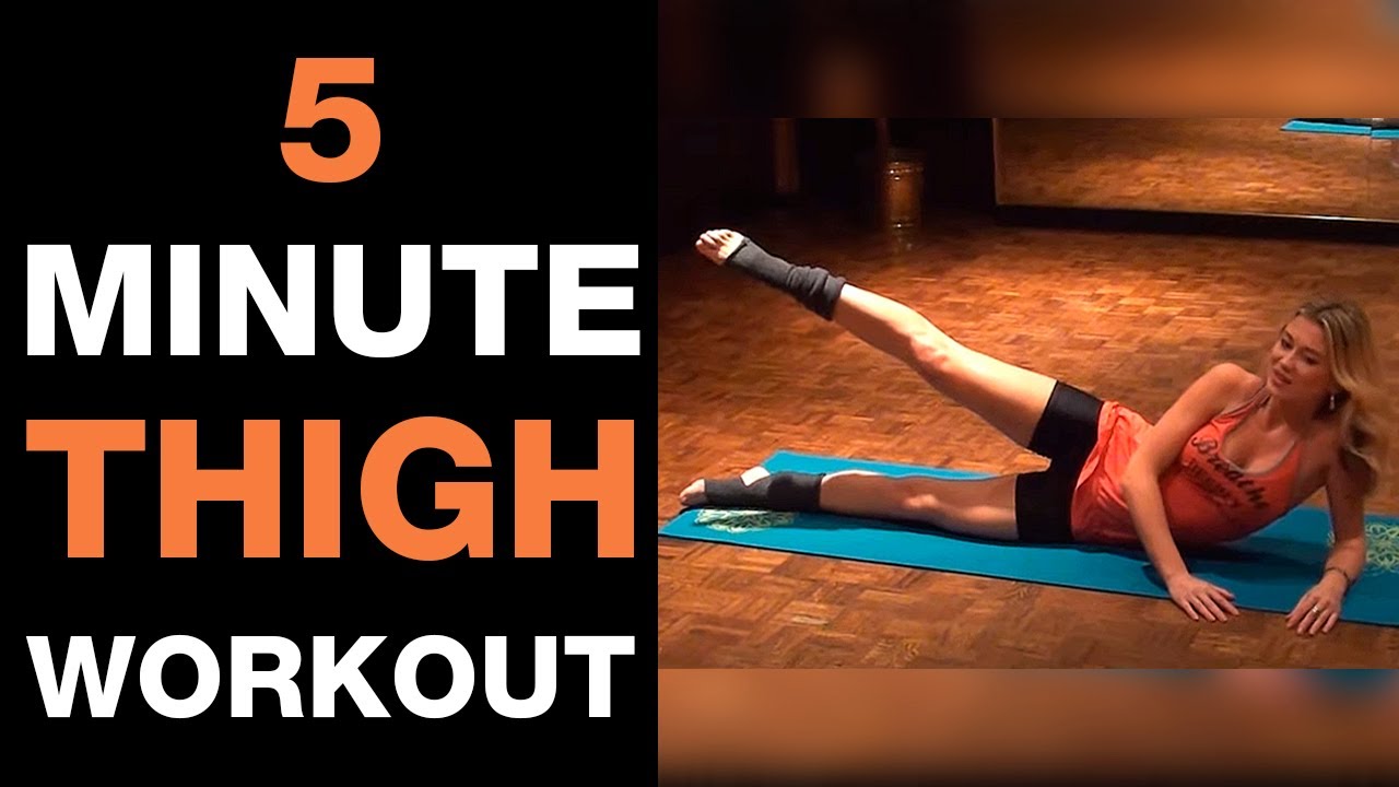 Get Sexy Legs I 5 Minutes Thigh Workout