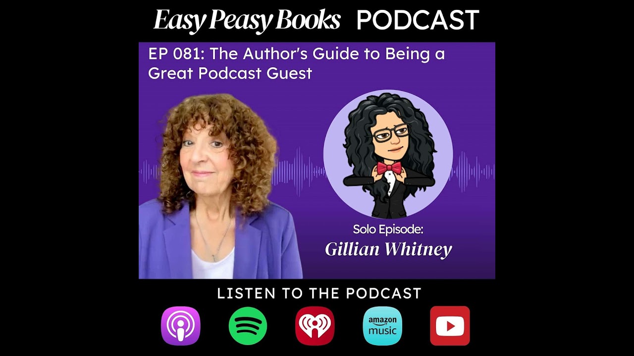 081: The Author's Guide to Being a Great Podcast Guest with Gillian Whitney