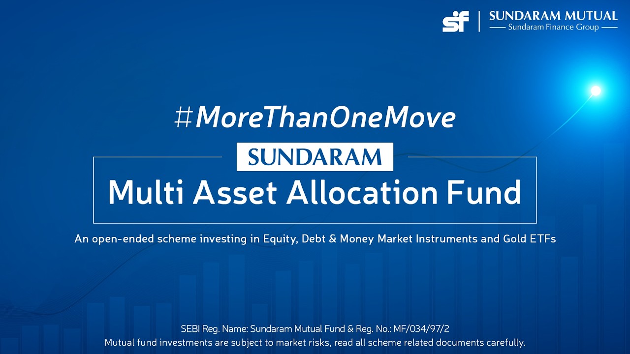 #MoreThanOneMove with the Sundaram Multi Asset Allocation Fund