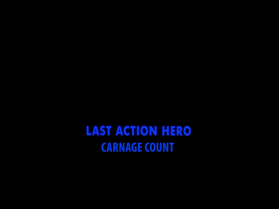 Last Action Hero (1993) Carnage Count