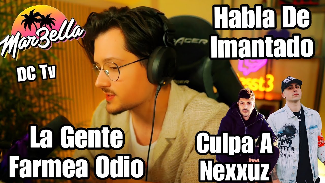 DESS lo Sucedido con IMANTADO, La Gente Farmea ODIO, DESS Culpa a NEXXUZ, Marbella Bo Almejita 