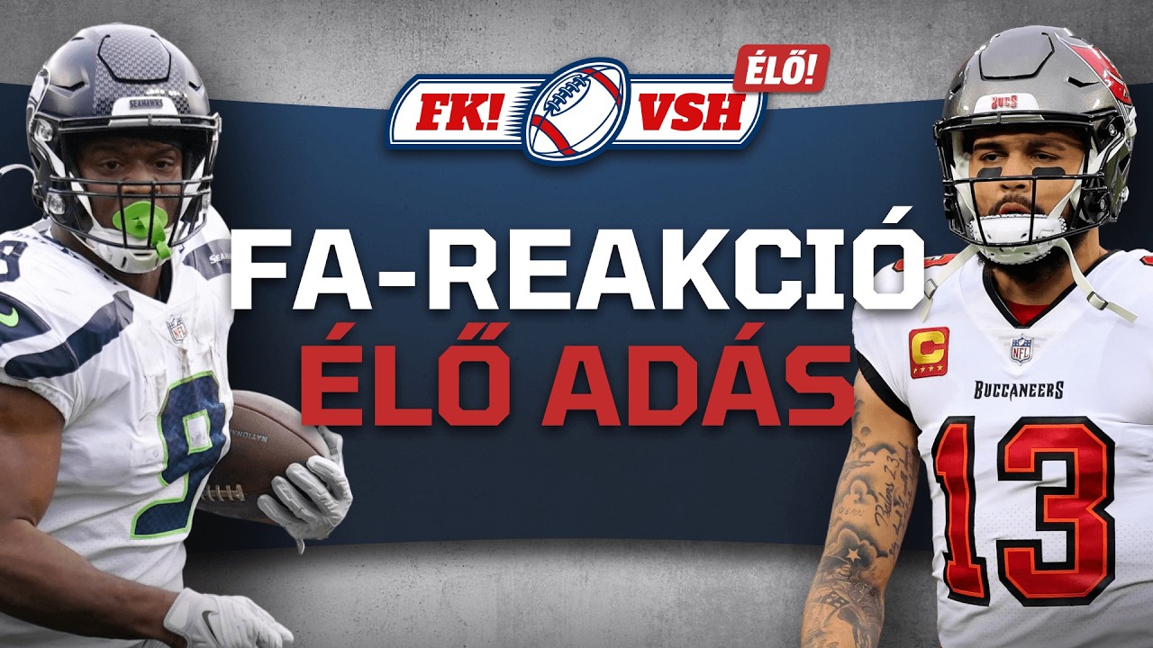 Nyit az NFL szabadügynök-piac! | ÉLŐ FK! × VSH kibeszélő