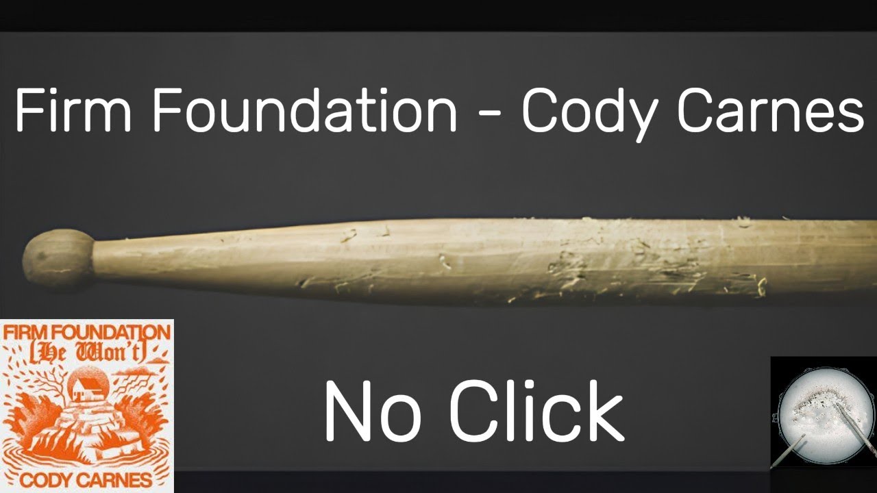 Firm Foundation - Cody Carnes - Drumless - No Click