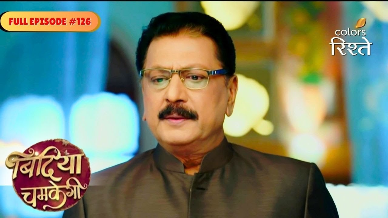 Bindiya Chamkegi | Payal Exposed at Baldev’s House | Full Ep - 126 | Colors Rishtey