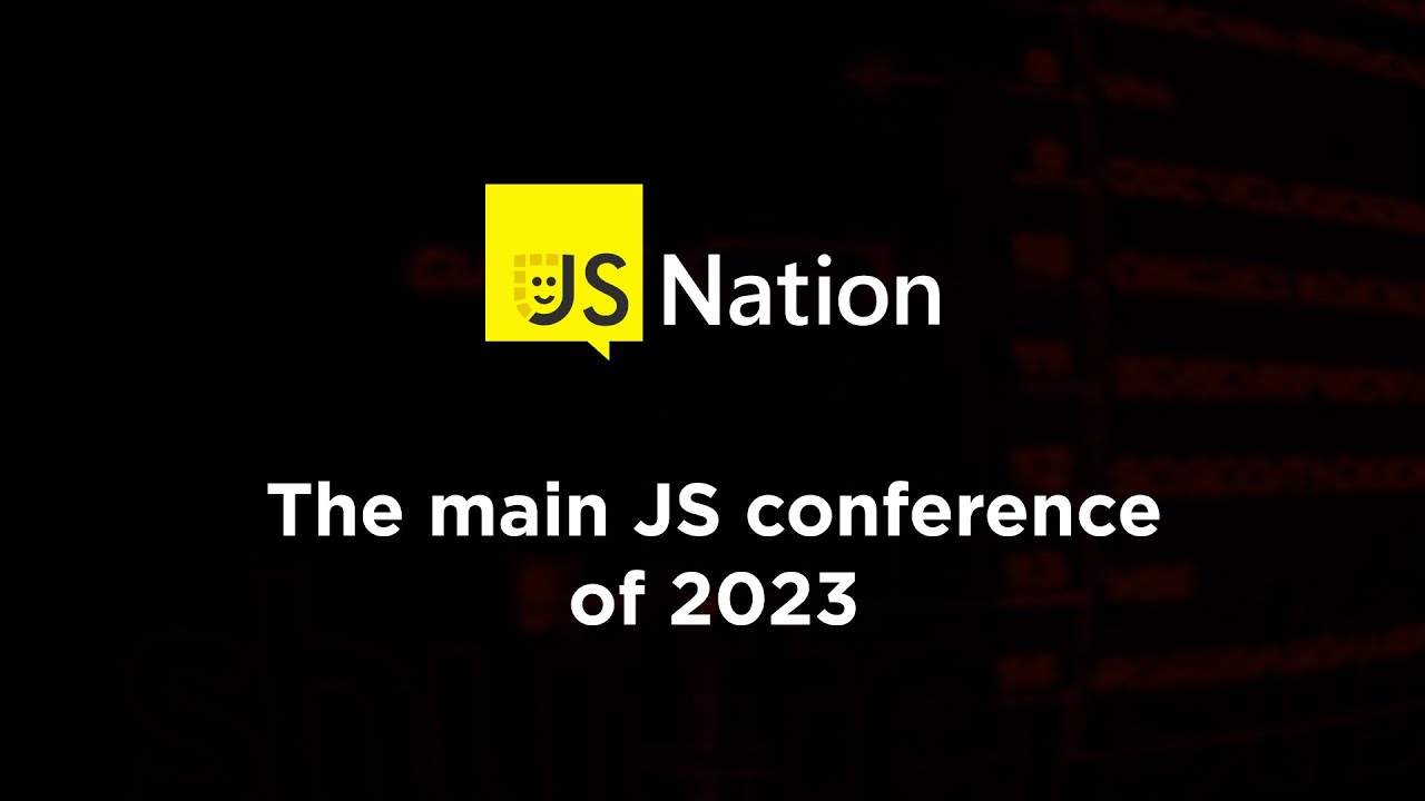 JSNation Conference 2023 - The main JS conference of 2023