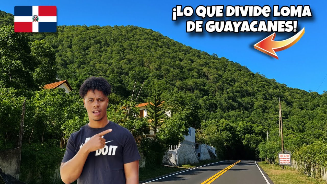 ¡Wuao! Lo que DIVIDE la Loma de Guayacanes! Ruta hasta Los Hidalgos (El Mamey) RD🇩🇴