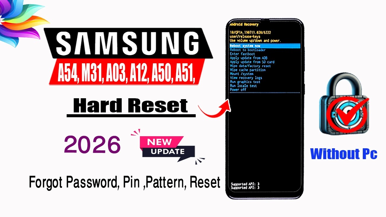 Samsung Galaxy A54, M31, A03, A12, A50, A51, Hard Reset | Pattern, Pin, Password, Unlock Remove 2026