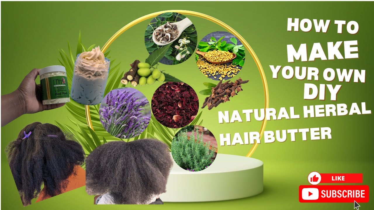 How To Make Your Own DIY Natural Herbal Hair  Butter, For Fast Healthy Hair Growth!!!