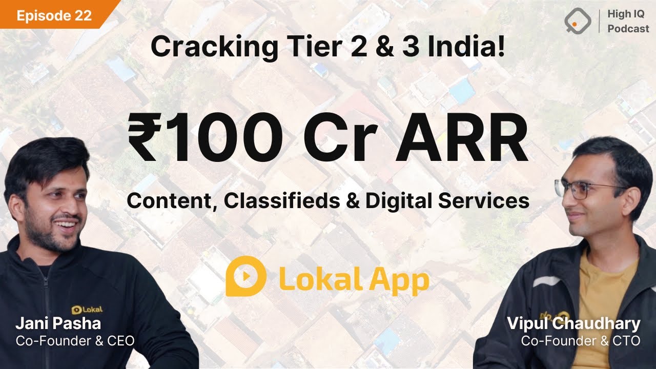 How Lokal Built a ₹100 CR ARR Content, Classifieds & Digital Services Business in Tier 2 & 3 India