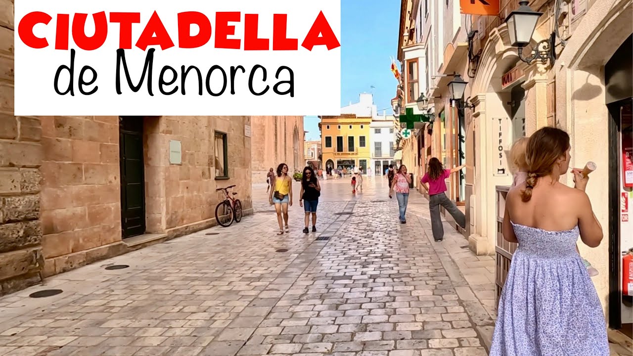 Walking in Ciutadella de Menorca: Explore the Streets & Local Vibes in the Balearic Islands