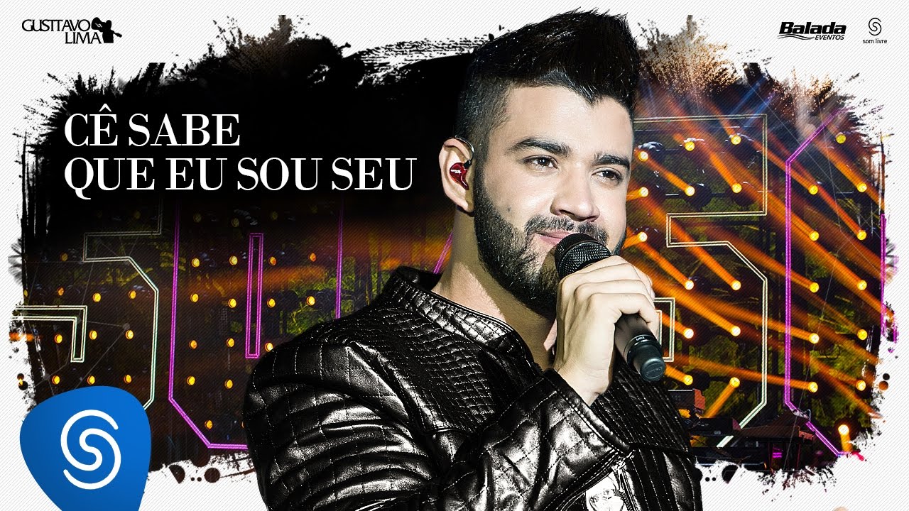 Gusttavo Lima - Cê sabe que eu sou seu - DVD 50/50 (Video Oficial)