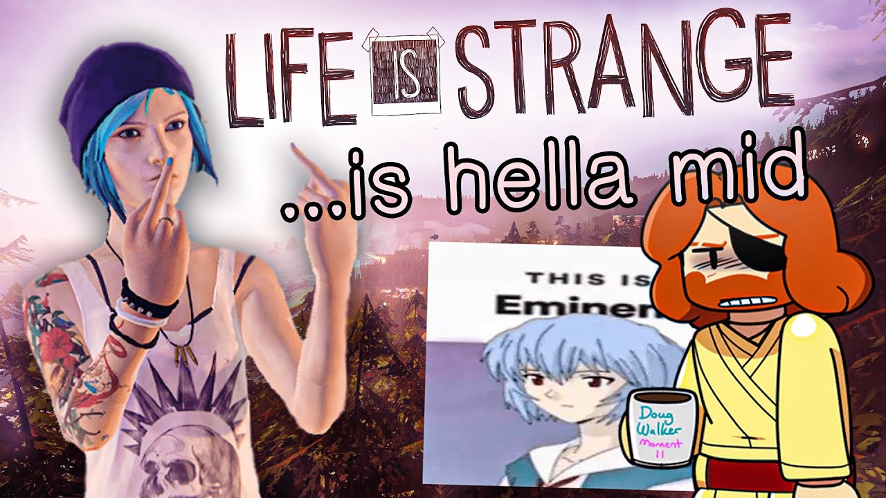 Life is Strange - It's Hella Mid (And I Don't Like It)