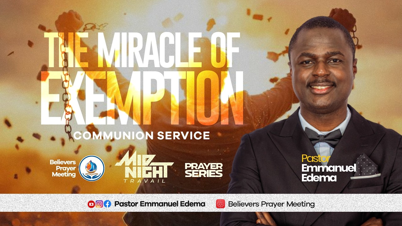 THE MIRACLE OF EXEMPTION I FEBRUARY 2026 FASTING & PRAYER SERIES I 06.02.26 | Pastor Emmanuel Edema