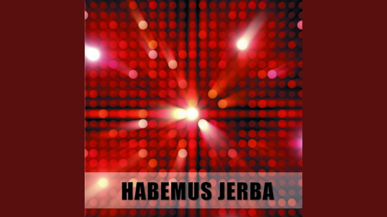Habemus Jerba (feat. Felipe Romero, Drdd)