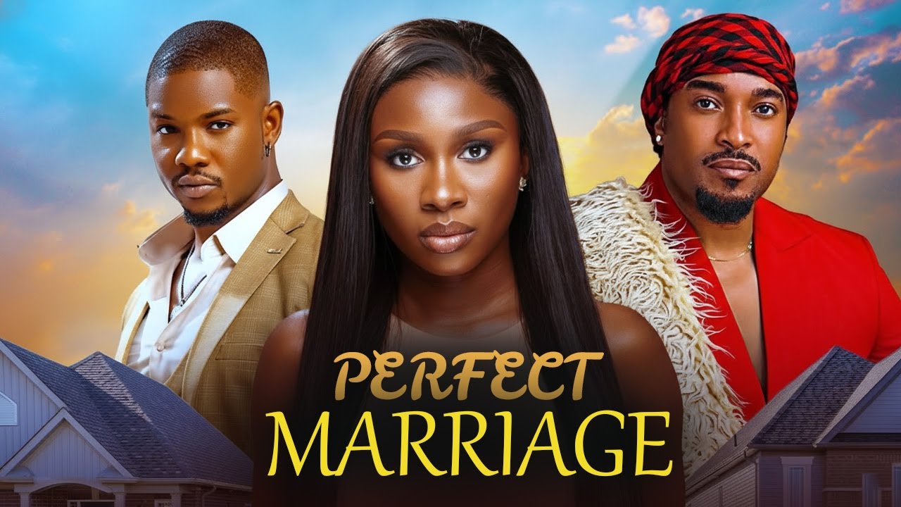 PERFECT MARRIAGE-SONIA UCHE, BRYAN OKWARA, FRANCES BEN LATEST 2025 NOLLYWOOD MOVIE
