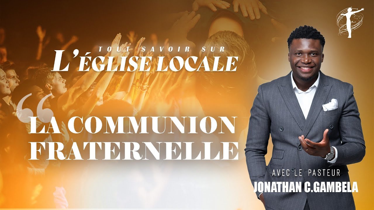 LA COMMUNION FRATERNELLE - Rev. Jonathan C. Gambela