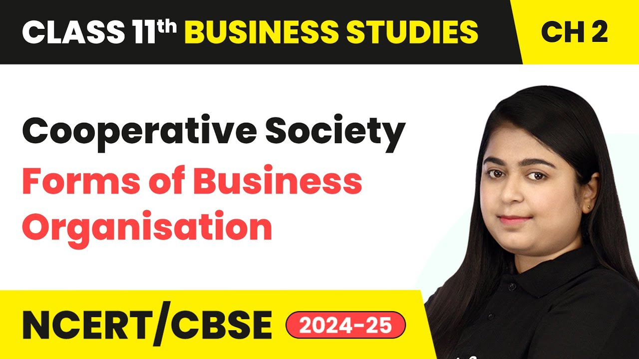 Cooperative Society - Forms of Business Organisation | Class 11 Business Studies Ch 2 CBSE 2025-26