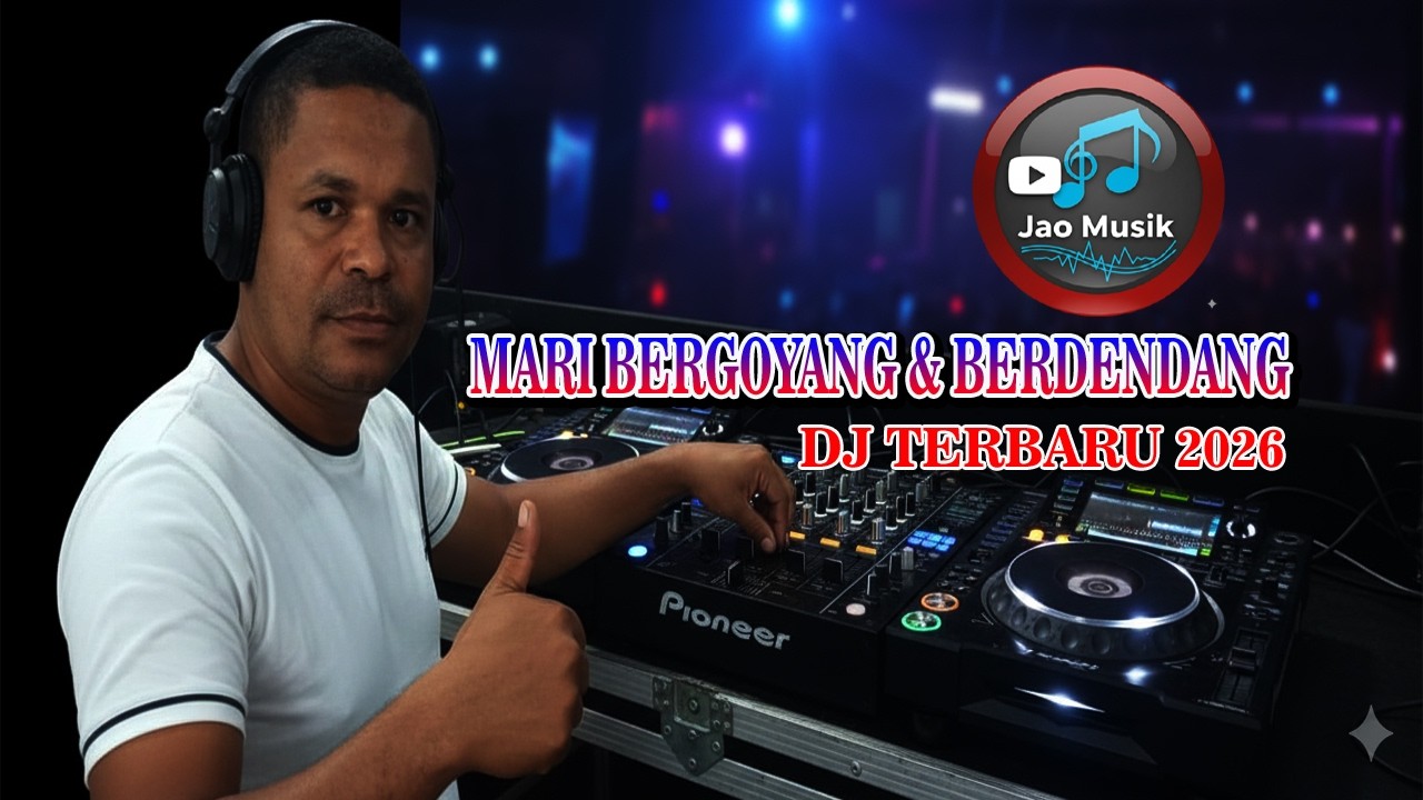 Dj Terbaru, Mari Bergoyang & Berdendang,
