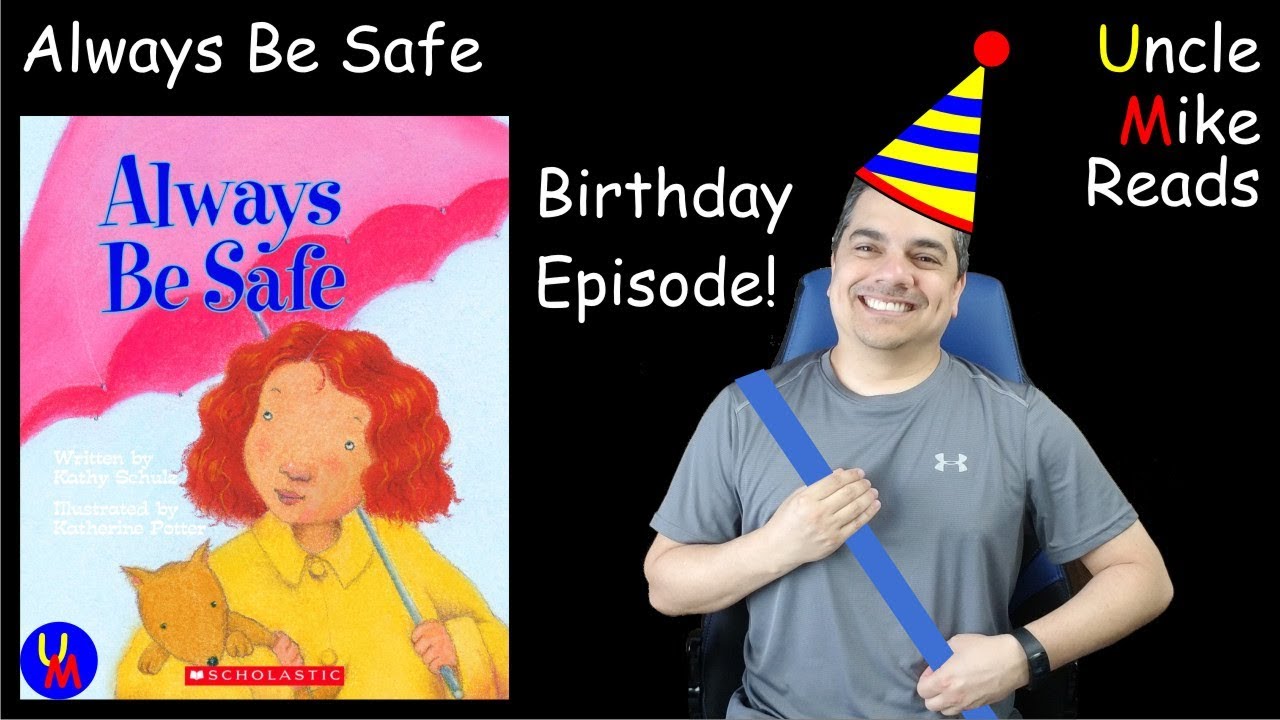 Always Be Safe read aloud