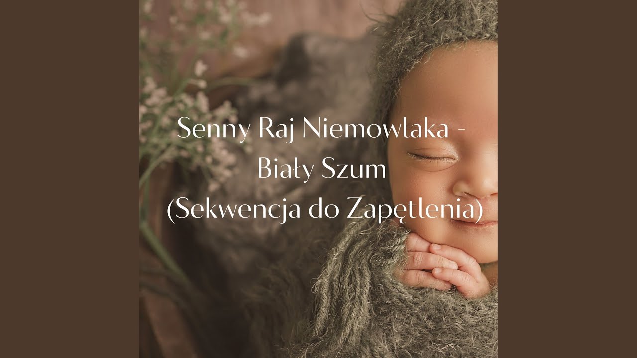 Szum śpioszków - Biały Szum (Sekwencja do Zapętlenia)