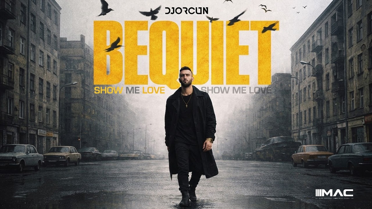 DJ ORCUN - Be Quiet (Show Me Love) [Official Music Video]