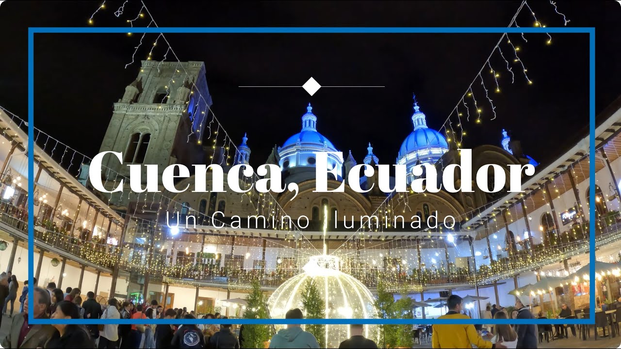 Cuenca, Ecuador Christmas Walking Tour [4K]